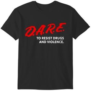 Dare To Resist Drugs Violence T Shirt